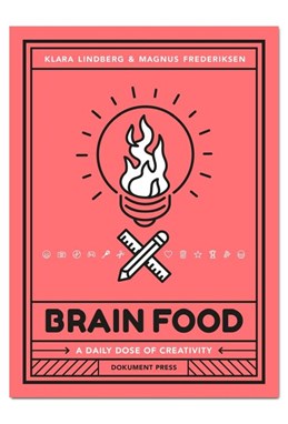 Brain food : a daily dose of creativity