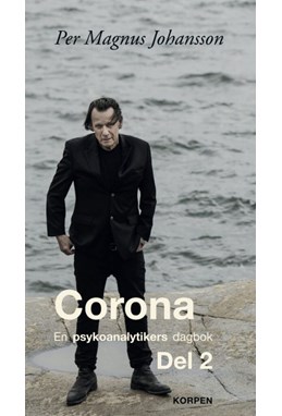 Corona : en psykoanalytikers dagbok. Del 2