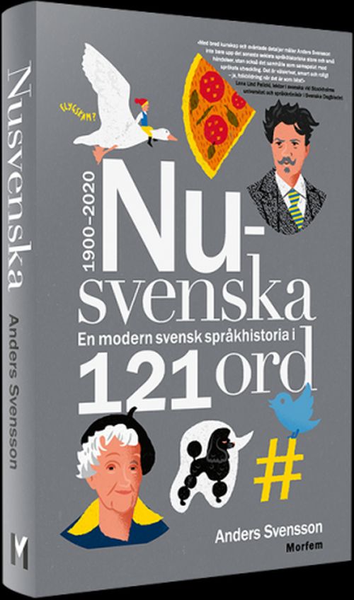 Nusvenska : en modern svensk språkhistoria i 121 ord : 1900-2020