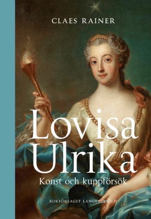 Lovisa Ulrika : konst och kuppförsök