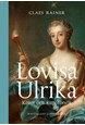 Lovisa Ulrika : konst och kuppförsök
