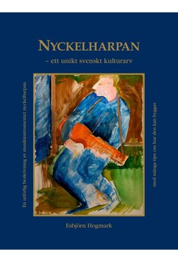 Nyckelharpan : ett unikt svenskt kulturarv