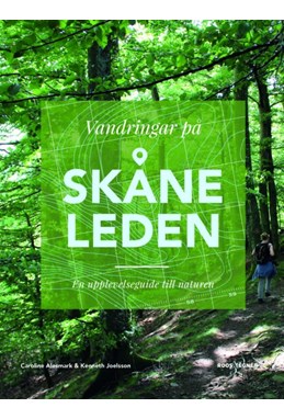 Vandringar på Skåneleden : en upplevelseguide till naturen