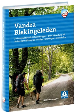 Vandra Blekingeleden : en komplett guide till alla etapper - från Sölvesborg till Bröms