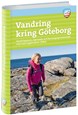 Vandring kring Göteborg : vandringsturer, löprundor och barnvagnspromenader med naturupplevelsen i fokus  (3. utg.)