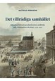 Det villrådiga samhället : Kungliga Vetenskapsakademiens politiska och ekonomiska ideologi 1739-1792