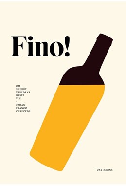 Fino! : om sherry, världens bästa vin