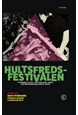 Hultfredsfestivalen : punkens etos, festivalens anda, entreprenörskapets vara