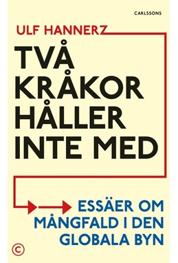 Två kråkor håller inte med : essäer om mångfald i den globala byn