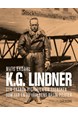 K.G. Lindner : den okända historien om svensken som var en av världens bästa piloter