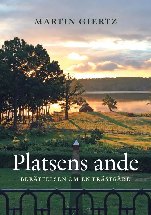 Platsens ande : berättelsen om en prästgård