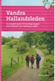 Vandra Hallandsleden : en komplett guide till samtliga etapper från Lindome i norr till Koarp i söder