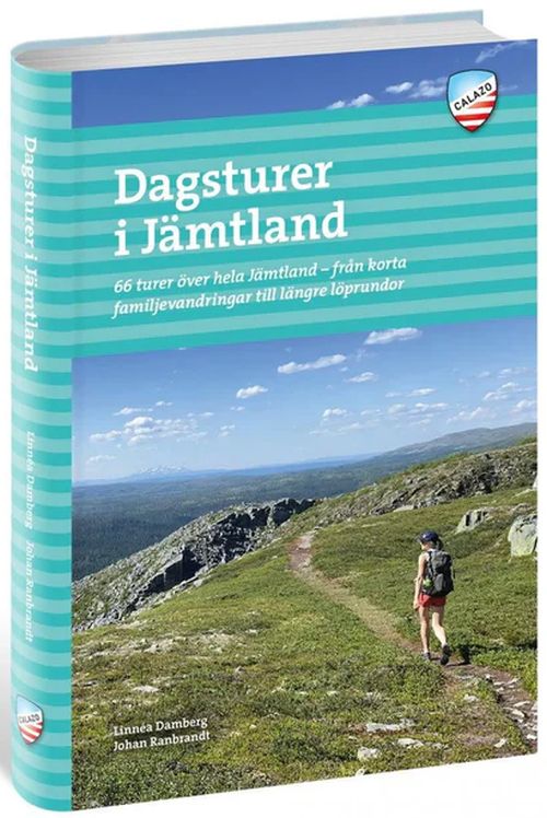 Dagsturer i Jämtland : 66 turer över hela Jämtland - från korta familjevandringar till längre löprundor