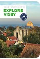 Explore Visby : your guide to Gotland's world heritage