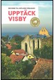 Upptäck Visby : din guide till Gotlands världsarv