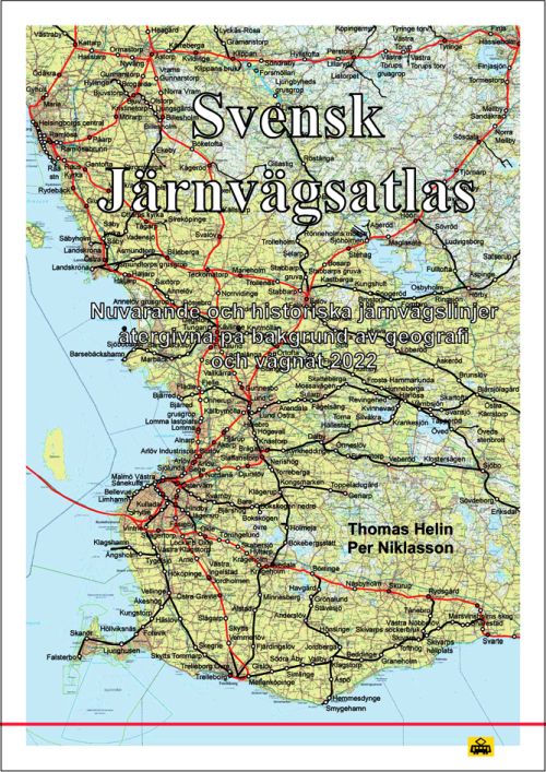 Svensk järnvägsatlas : nuvarande och historiska järnvägslinjer återgivna på bakgrund av dagens geografi och vägnät