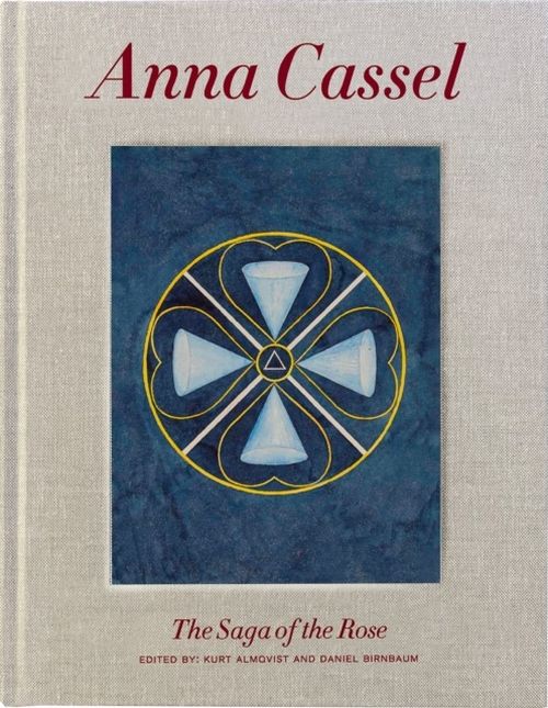 Anna Cassel : the saga of the rose