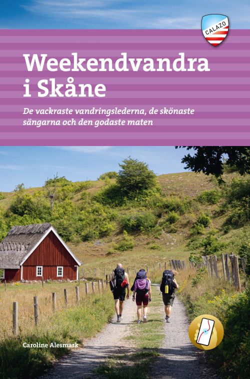 Weekendvandra i Skåne : de vackrasta vandringslederna, de skönaste sängarna och den godaste maten