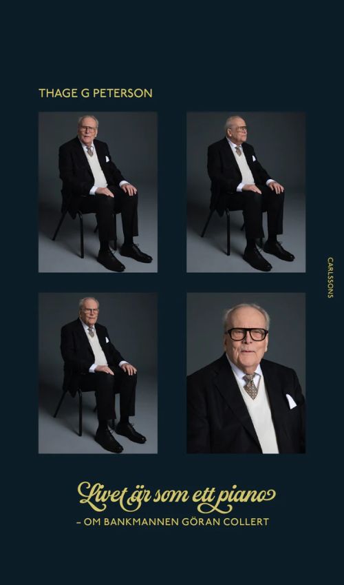 Livet är som ett piano : om bankmannen Göran Collert