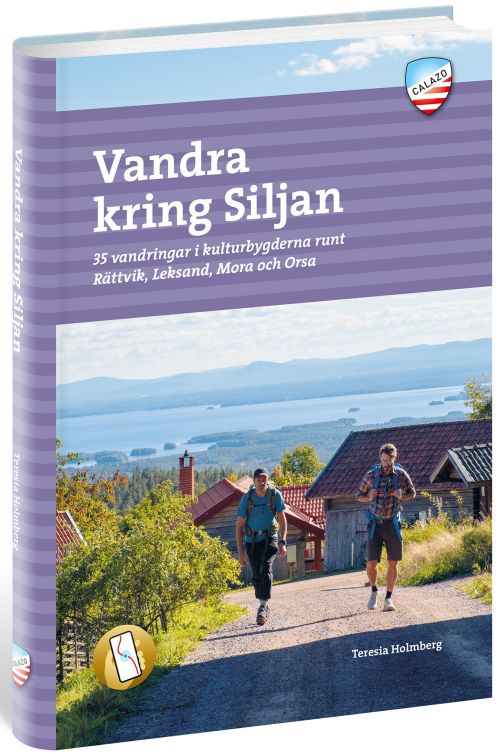 Vandra kring Siljan : 35 vandringar i kulturbygderna runt Rättvik, Leksand, Mora och Orsa  (2. uppl.)