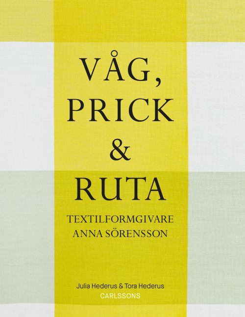 Våg, prick och ruta : textilformgivaren Anna Sörensson