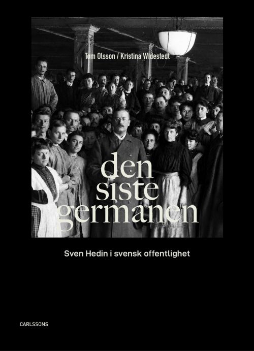 Den siste germanen : Sven Hedin i svensk offentlighet