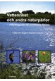Vattenriket och andra naturpärlor : utflyktsguide till nordöstra Skåne