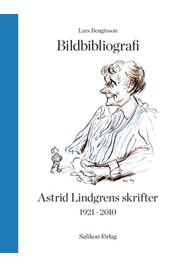 Bildbibliografi över Astrid Lindgrens skrifter 1921-2010