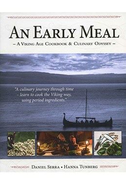 An early meal : a Viking Age cookbook & culinary odyssey