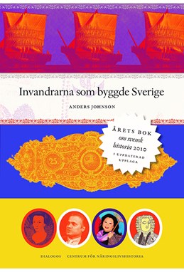 Invardrarna som byggde Sverige  (2.uppl.)