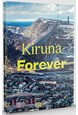 Kiruna forever