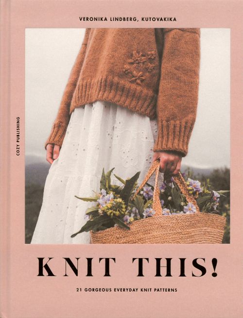Knit this! : 21 gorgeous every day knit patterns