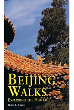 Beijing Walks: Exploring the Heritage