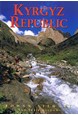Kyrgyz Republic: Heart of Central Asia
