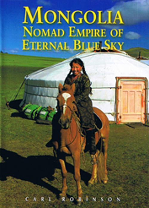 Mongolia: Nomad Empire of Eternal Blue Sky*