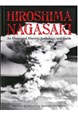 Hiroshima and Nagasaki: An Illustrated History and Guide