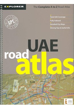 UAE Road Atlas, The Complete A to Z Road Atlas*