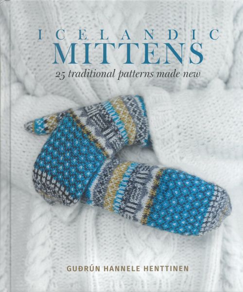 Icelandic mittens : 25 traditional patterns made new