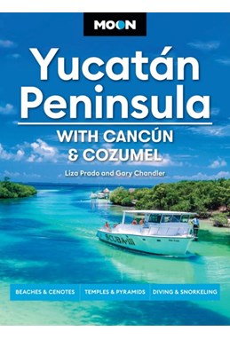 Yucatan Peninsula: With Cancun, Cozumel & Tulum, Moon (14th ed. Sep 24)