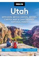 Utah: With Zion, Bryce Canyon, Arches, Capitol Reef & Canyonlands National Parks, Moon (15th ed. Sep 24)