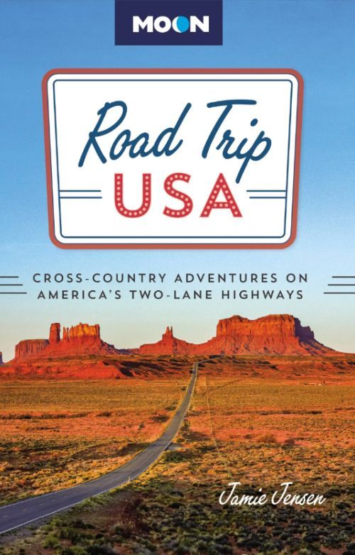 Road Trip USA: Cross-Country Adventures on America's Two-Lane Highways, Moon (10th ed. Mar 24)