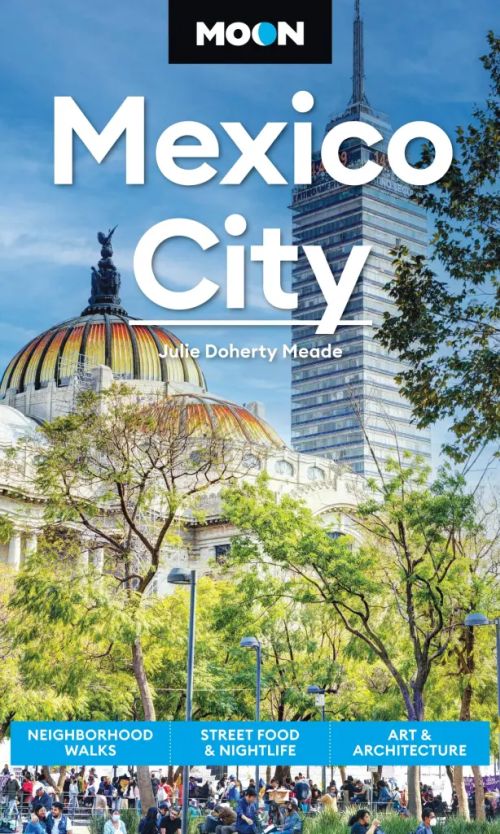 Mexico City, Moon Handbooks (9th ed. Aug. 25)